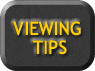 Viewing Tips